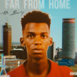 Far From Home (feat. Fefe ACHUMAHN) (Explicit)