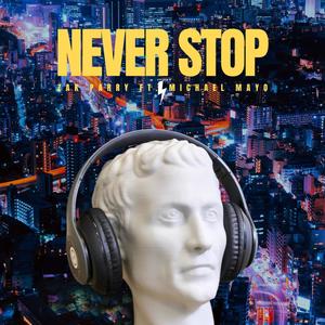 Never Stop (feat. Michael Mayo)