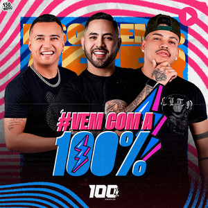 VEM COM A 100% (Explicit)