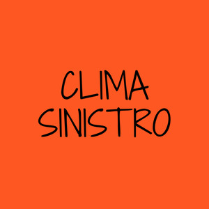 Clima Sinistro (Explicit)