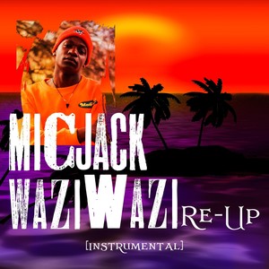 Waziwazi (Re-Up) [Instrumental]