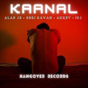 Kaanal (feat. Alad JS, Shri Ravan, IDJ & AKKEY)