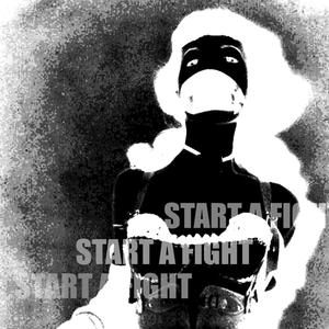 START A FIGHT (Explicit)