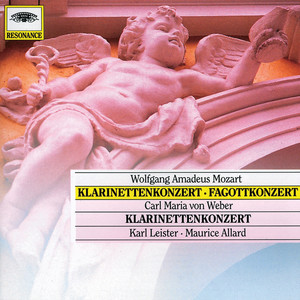 Mozart, W.A.: Clarinet & Bassoon Concerto; Weber: Clarinet Concerto