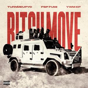 ***** Move (feat. Fsp Fumi & Ywm Kp) [Explicit]