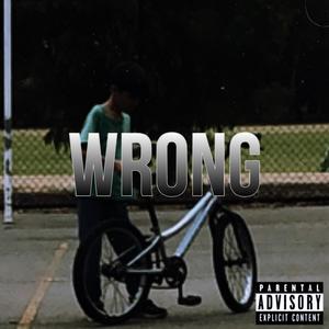 WRONG (feat. O.L.Y) [Explicit]