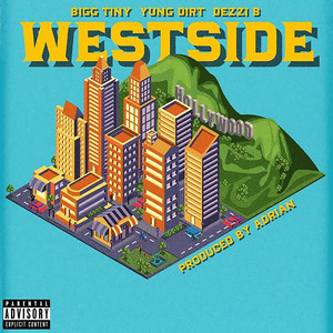 Westside (feat. Yung Dirt & Dezzi B) [Explicit]