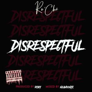 Disrespectful (Explicit)