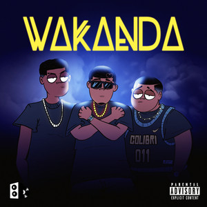 Wakanda (Explicit)