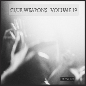 Club Weapons, Vol. 19 (Explicit)