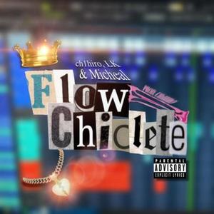 Flow Chiclete (Explicit)