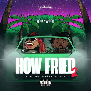 Friedbrimgang: How Fried 2 (Hollywood) [Explicit]