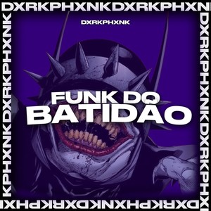 FUNK DO BATIDÃO (Explicit)