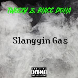 Slanggin Gas (feat. DJ) [Explicit]