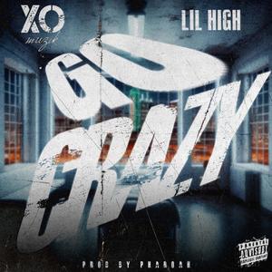 GO CRAZY (feat. LIL HIGH) (Explicit)