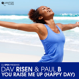 You Raise Me Up (Happy Day) [Spotify Edition]