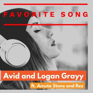 Favorite Song (feat. Amuta Stone & Rez)