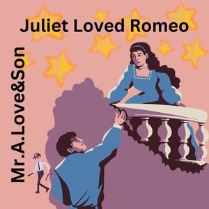 Juliet Loved Romeo (feat. JS Sounds)