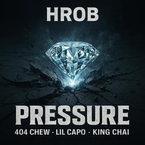 PRESSURE (feat. King Chai, 404 chew & Lil Capo)