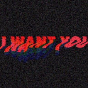 Want You