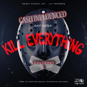 SAY LESS KILL EVERYTHING CHAPTER 1 (Explicit)