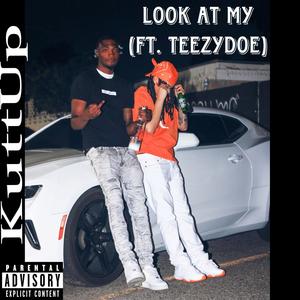 Look At My (feat. Teezy Doe) (Explicit)