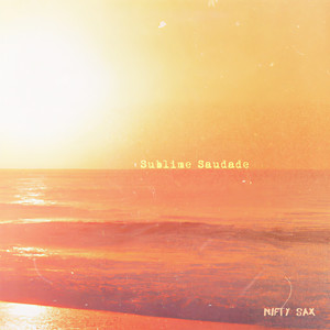Sublime Saudade