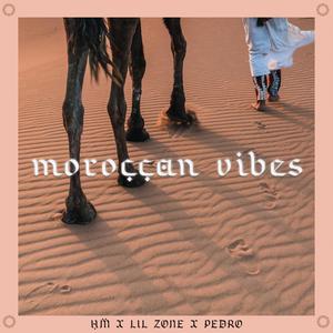 MOROCCAN VIBES (Explicit)