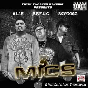 3 Mics (feat. A.L.I.E & Skipdogg Tha Soulja) (Explicit)