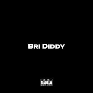 Bri Diddy (Explicit)