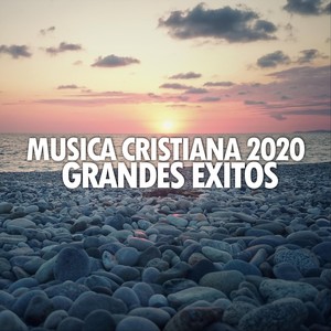 Música Cristiana 2020 (Grandes Éxitos)