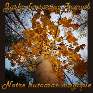 Notre automne magique (feat. Zeyneb) (Extended Edit)