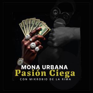 Pasión Ciega (feat. Mikrobio de la Rima)