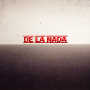 De La Nada (Explicit)