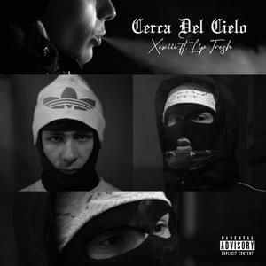 Cerca Del Cielo (feat. Lip Tresh) [Explicit]