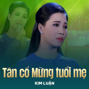 Tân Cổ Mừng Tuổi Mẹ