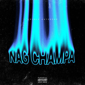 Nag Champa (Explicit)