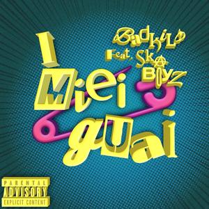 I MIEI GUAI(feat. Ska Boyz) (Explicit)