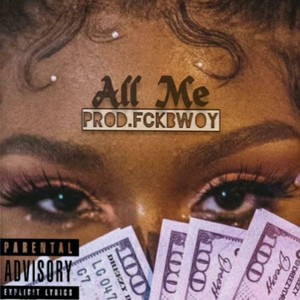 All Me (Explicit)