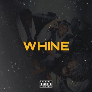 WHINE (feat. JUNSY & CVPOOS) [Explicit]