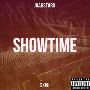 Showtime (feat. jaahstarx) (Explicit)