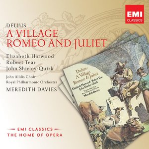 Delius: A Village Romeo and Juliet