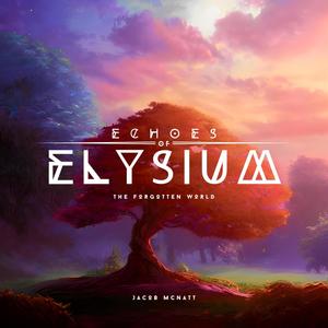 Echoes of Elysium: The Forgotten World