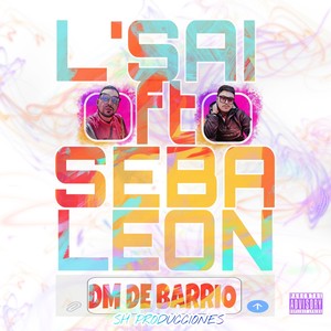 Dm de Barrio (feat. L' Sai & Seba León)