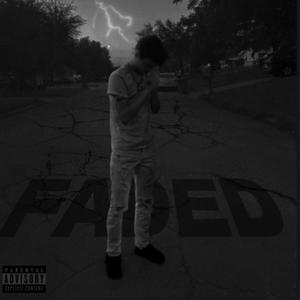 Faded (Explicit)
