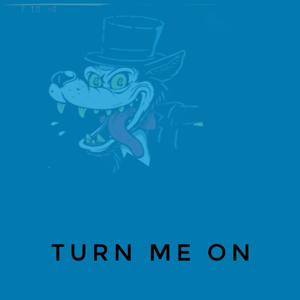 Turn Me On (feat. Jizzle) [Explicit]