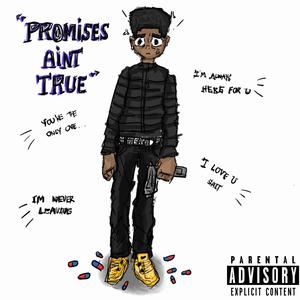 Promises aint true (feat. Bayb Rio & FRU!T) [Explicit]