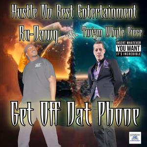 Get Off Dat Phone