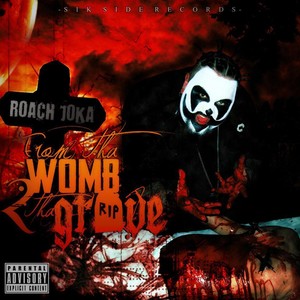 From the Womb 2 the Grave (Explicit)