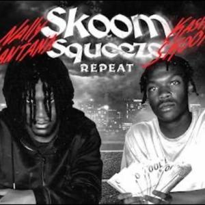 Skoom Squeeze Repeat (feat. Nelly Santana) Remastered Version [Explicit]